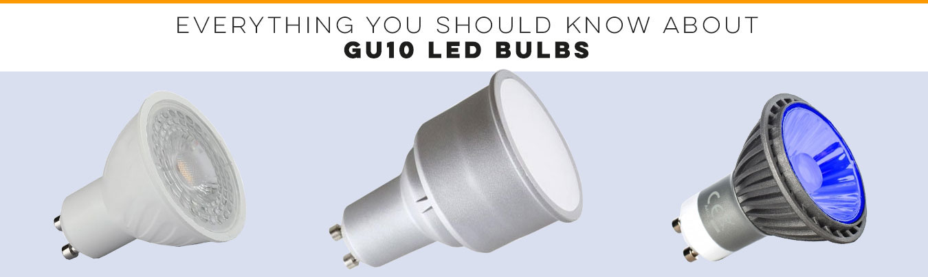 Everything There Is To Know About GU10 Bulbs